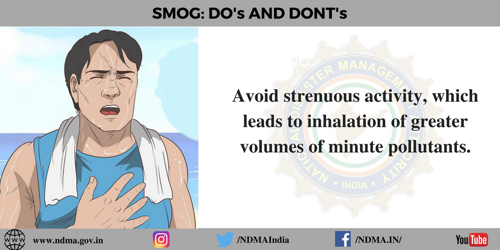 Avoid strenuous activity, which leads to inhalation of greater volumes of minute pollutants 
